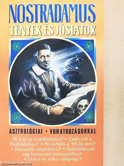 Nostradamus: Tények és jóslatok