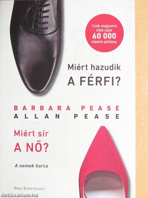 Miért hazudik a férfi? Miért sír a nő?