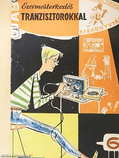 Újabb ezermesterkedés tranzisztorokkal