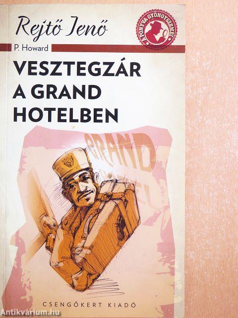 Vesztegzár a Grand Hotelben