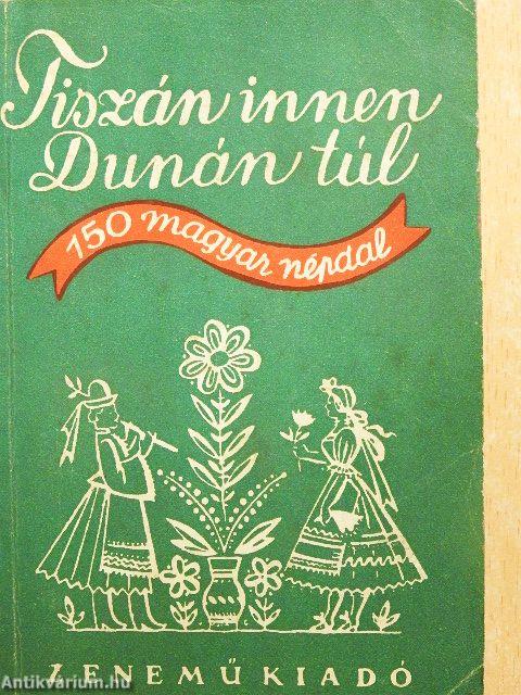 Tiszán innen, Dunán túl