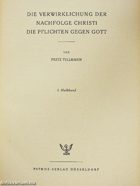 Die verwirklichung der nachfolge christi die pflichten gegen sich selbst und gegen den nächsten 1-2.