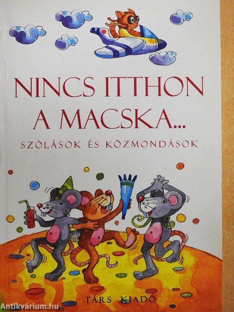 Nincs itthon a macska...
