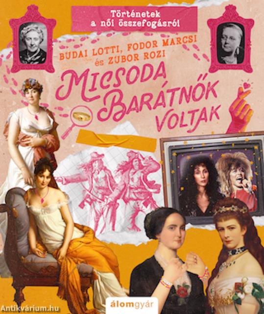 Micsoda barátnők voltak!