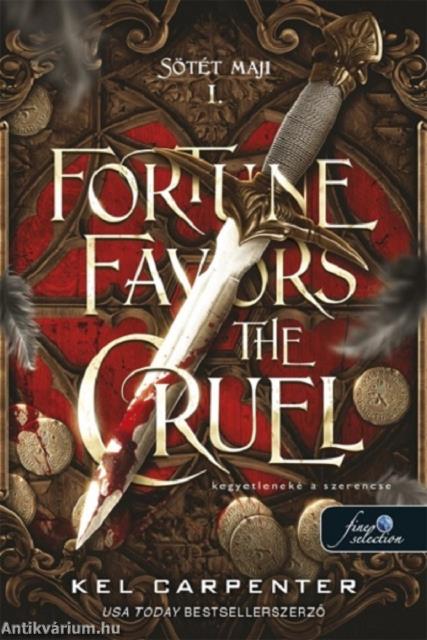 Fortune Favors the Cruel - Kegyetleneké a szerencse
