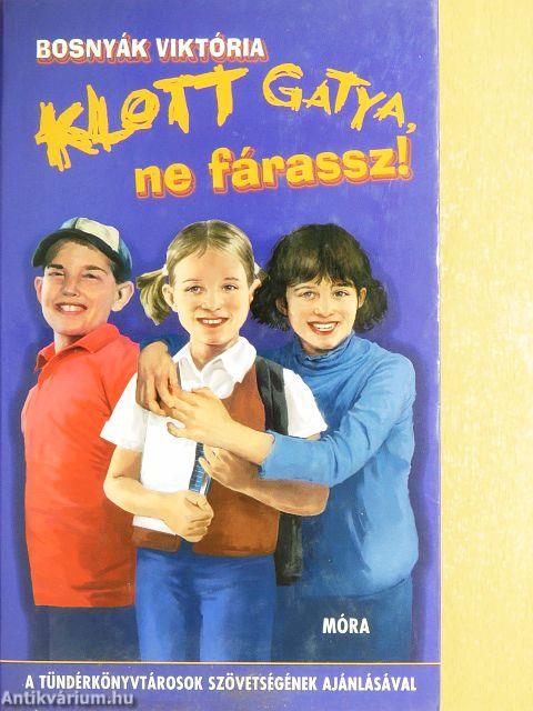 Klott Gatya, ne fárassz!