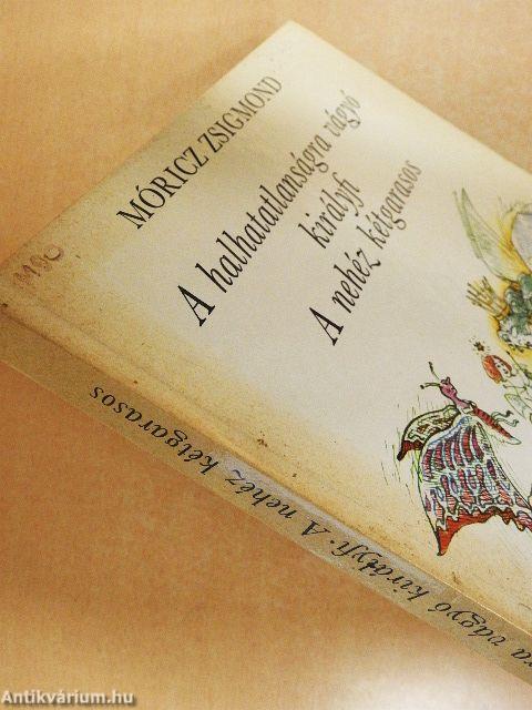 A halhatatlanságra vágyó királyfi/A nehéz kétgarasos