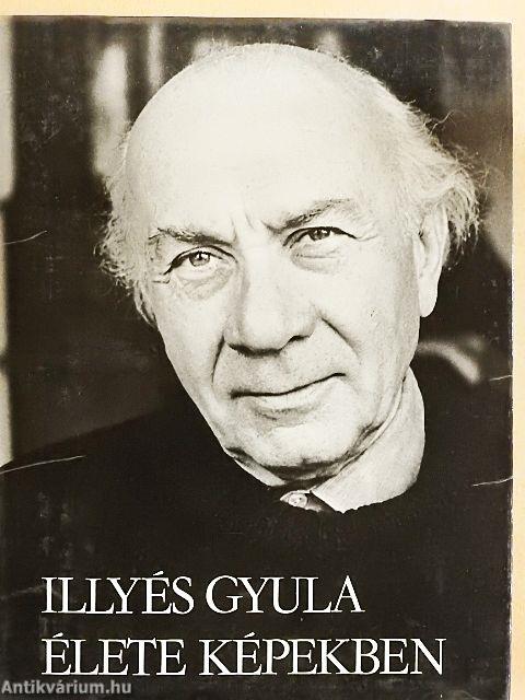 Illyés Gyula élete képekben