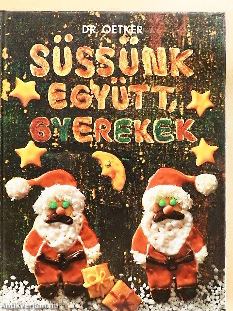Süssünk együtt, gyerekek