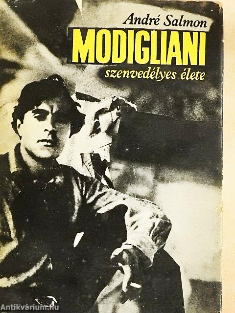 Modigliani szenvedélyes élete