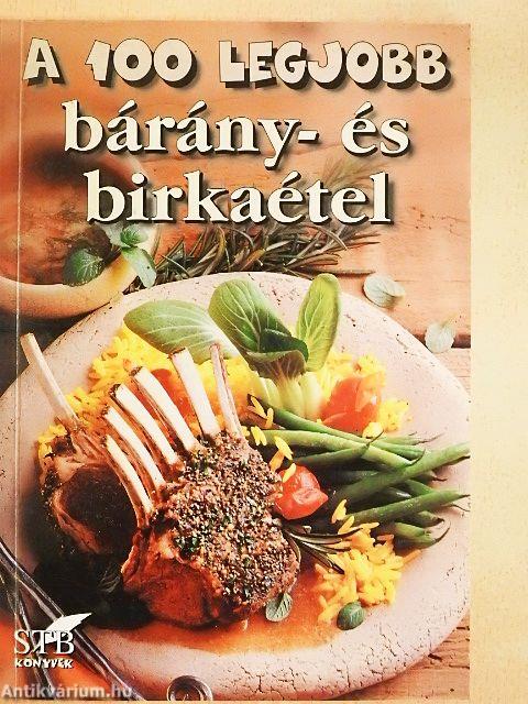 A 100 legjobb bárány- és birkaétel