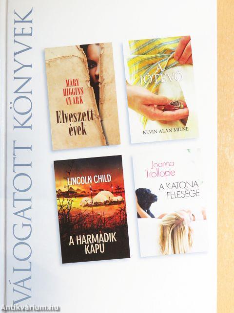 Elveszett évek/A jótevő/A harmadik kapu/A katona felesége