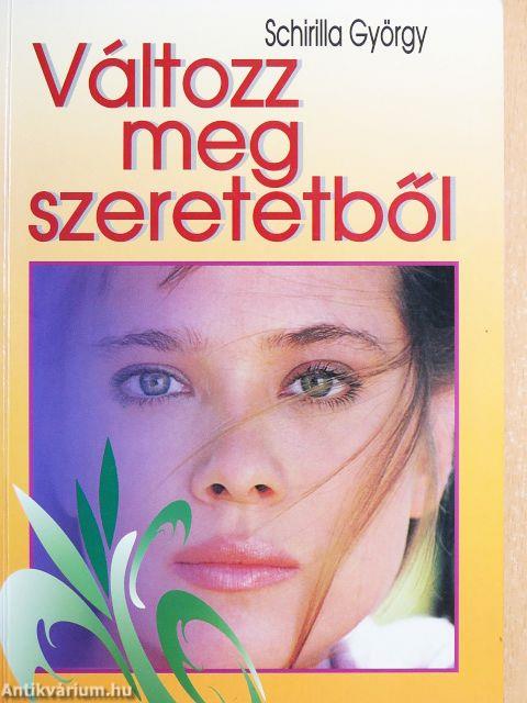 Változz meg szeretetből