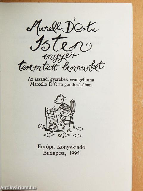 Isten ingyér teremtett bennünket