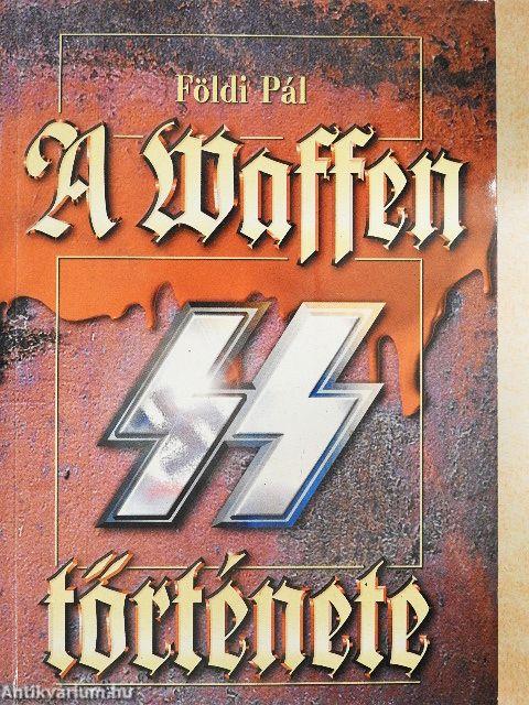 A Waffen SS története