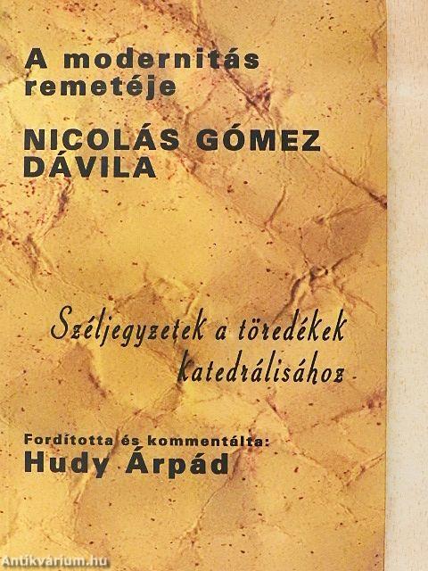 A modernitás remetéje - Nicolás Gómez Dávila