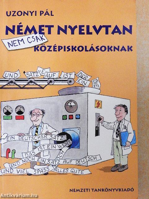 Német nyelvtan (nem csak) középiskolásoknak