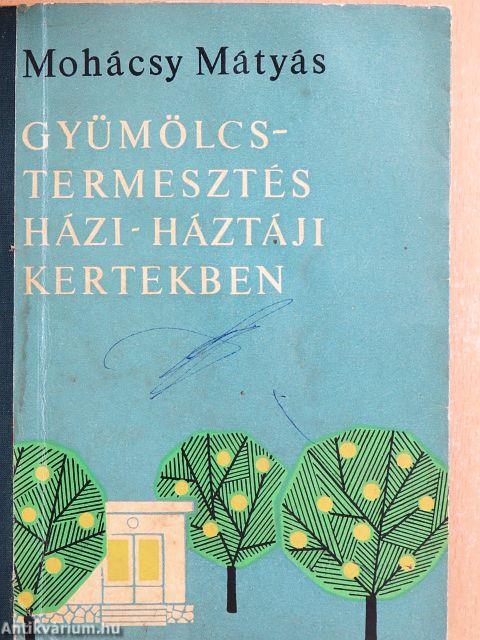 Gyümölcstermesztés házi-háztáji kertekben