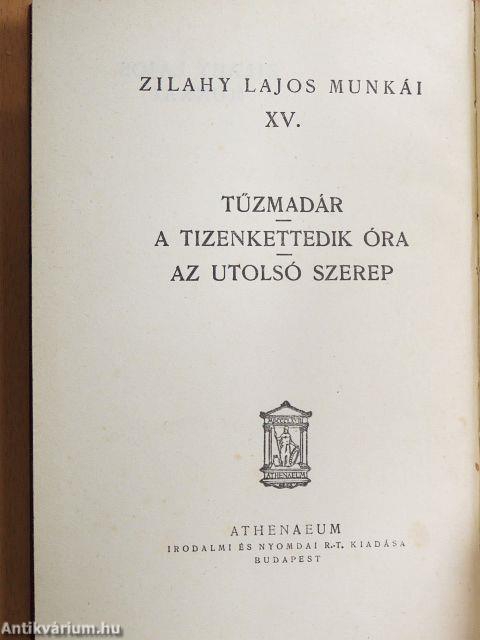 Tűzmadár/A tizenkettedik óra/Az utolsó szerep