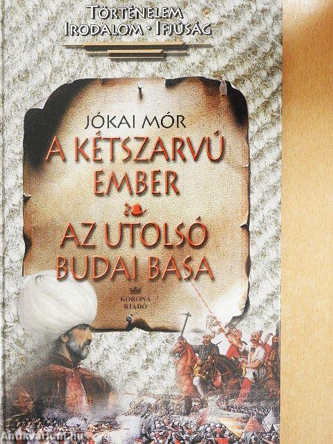 A kétszarvú ember/Az utolsó budai basa