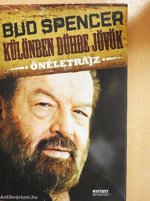 Különben dühbe jövök