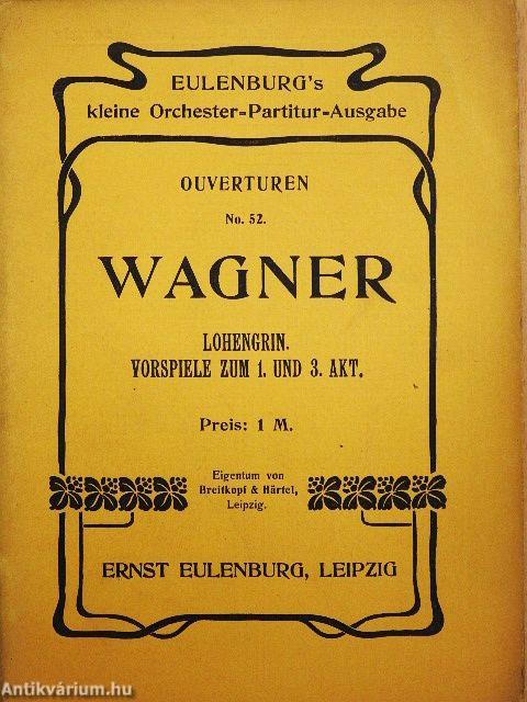 Vorspiele zum 1. und 3. Akt der Oper Lohengrin