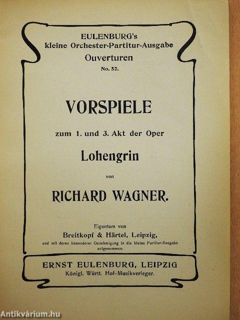 Vorspiele zum 1. und 3. Akt der Oper Lohengrin