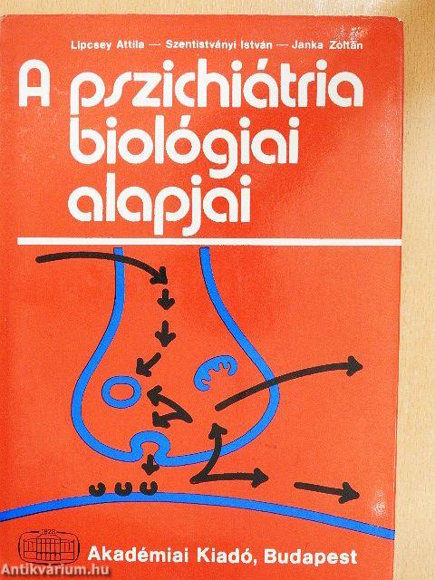 A pszichiátria biológiai alapjai