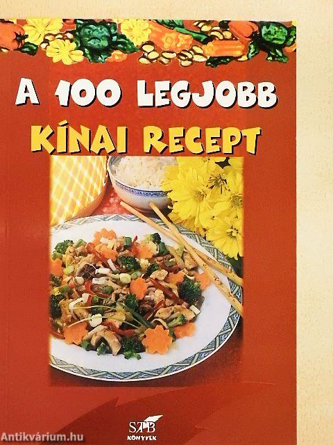 A 100 legjobb kínai recept