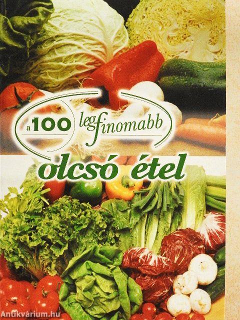 A 100 legfinomabb olcsó étel