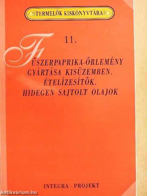 Fűszerpaprika-őrlemény gyártása kisüzemben/Ételízesítők/Hidegen sajtolt olajok