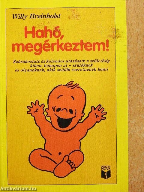 Hahó, megérkeztem!