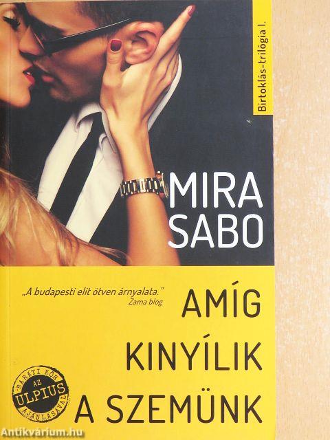 Amíg kinyílik a szemünk