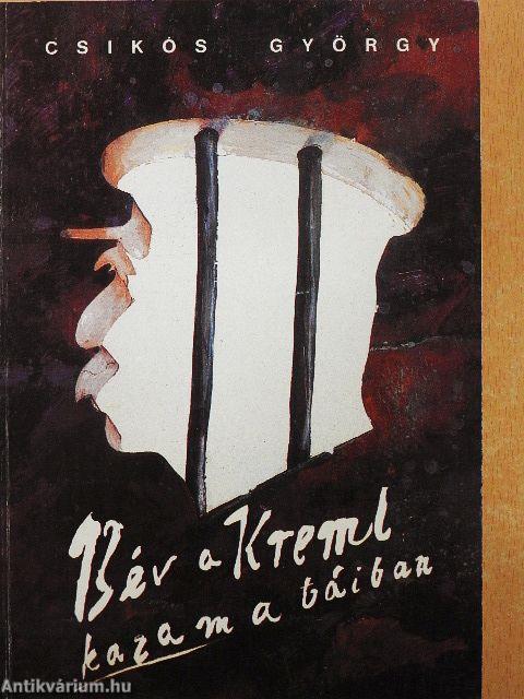 13 év a Kreml kazamatáiban