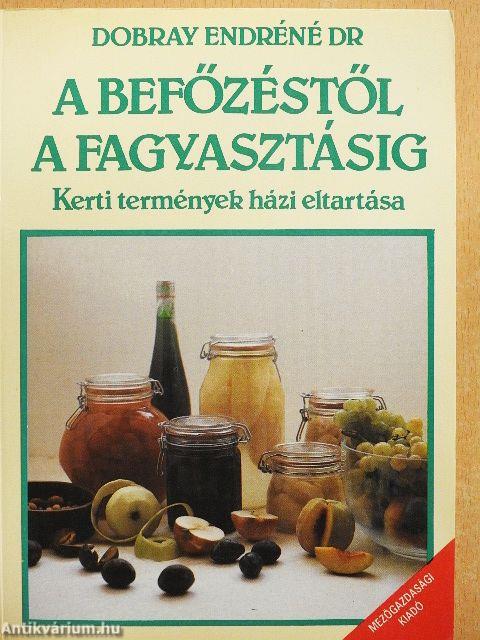 A befőzéstől a fagyasztásig