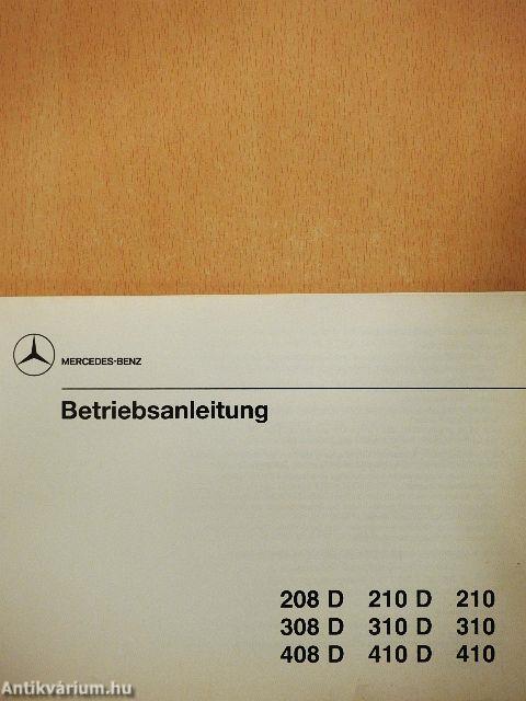 Betriebsanleitung Mercedes-Benz 208D/210D/210/308D/310D/310/408D/410D/410