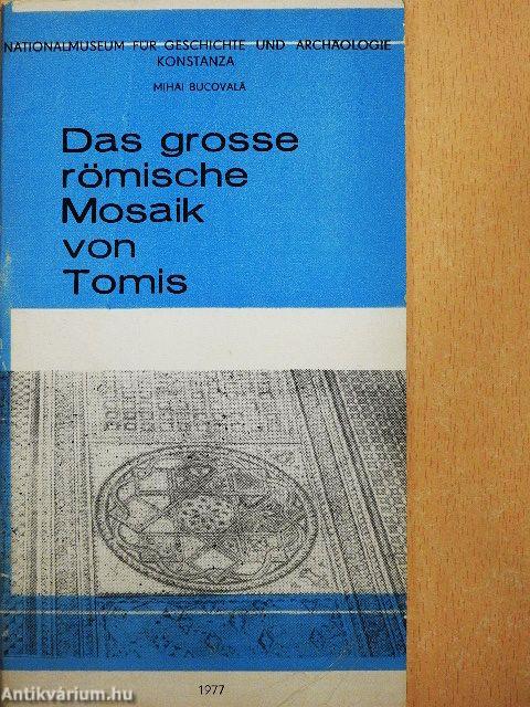 Das grosse römische Mosaik von Tomis
