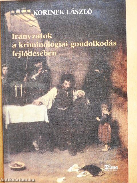 Irányzatok a kriminológiai gondolkodás fejlődésében