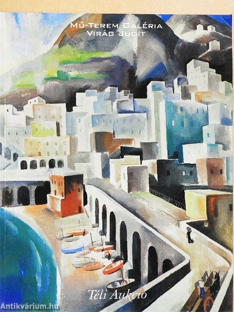 Mű-Terem Galéria - Virág Judit - Téli aukció