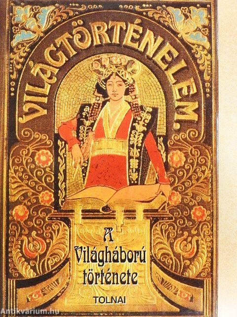 Tolnai Világtörténelme - A világháború története III. 