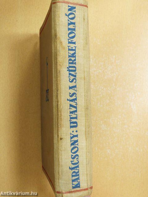 Utazás a szürke folyón