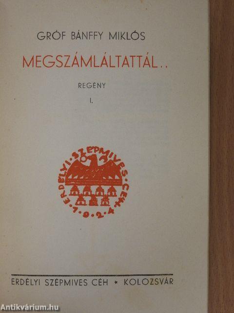 Megszámláltattál... I-II./És hijjával találtattál I-II./Darabokra szaggattatol