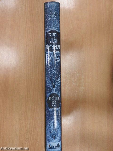 Tolnai Világtörténelme - A legujabb kor története II.