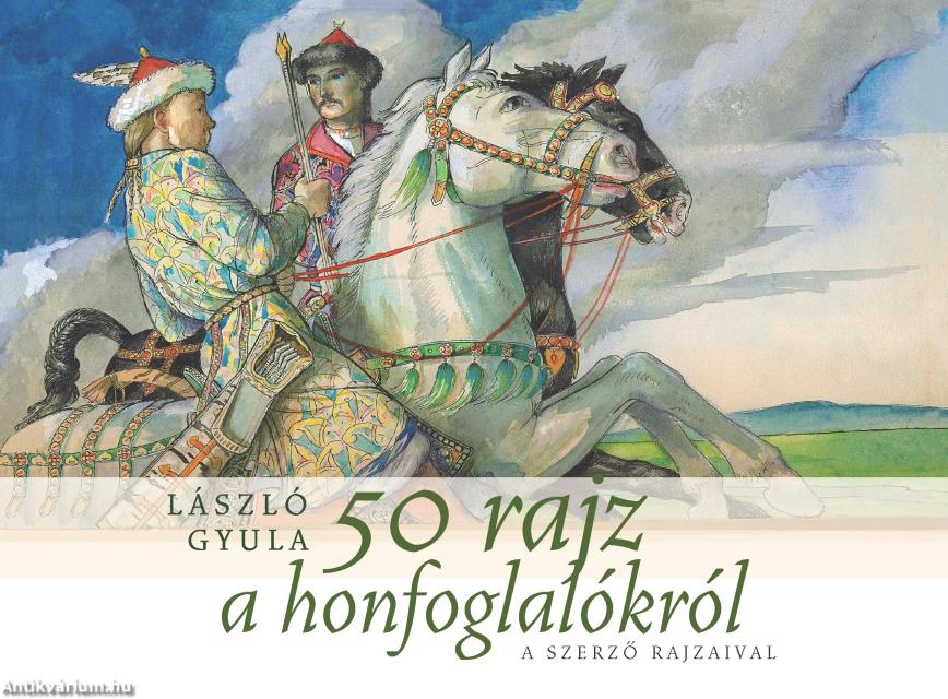 50 rajz a honfoglalókról