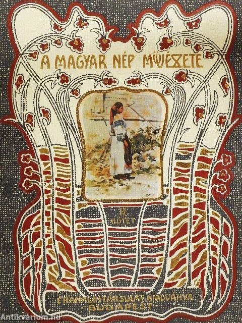 A magyar nép művészete IV.