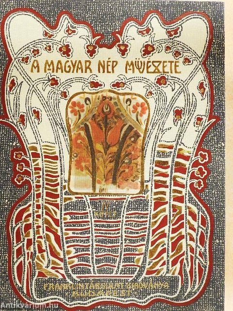 A magyar nép művészete IV.