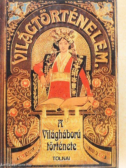 Tolnai Világtörténelme - A világháború története V.