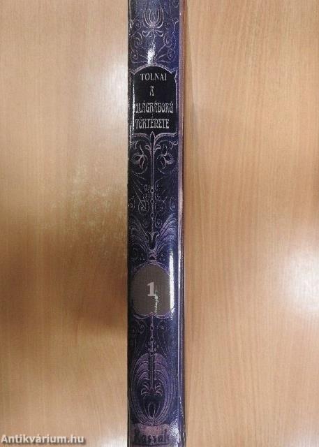 Tolnai Világtörténelme - A világháború története I.