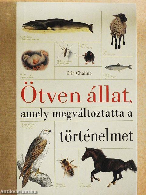 Ötven állat, amely megváltoztatta a történelmet