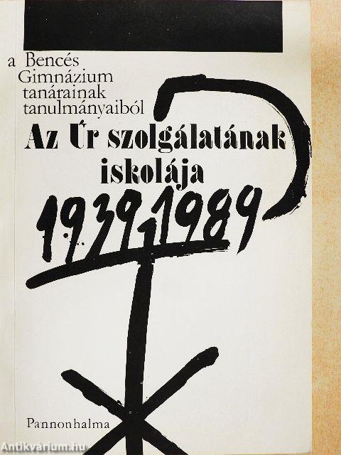 Az Úr szolgálatának iskolája 1939-1989